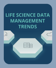 Life Sciences Data Management Trends