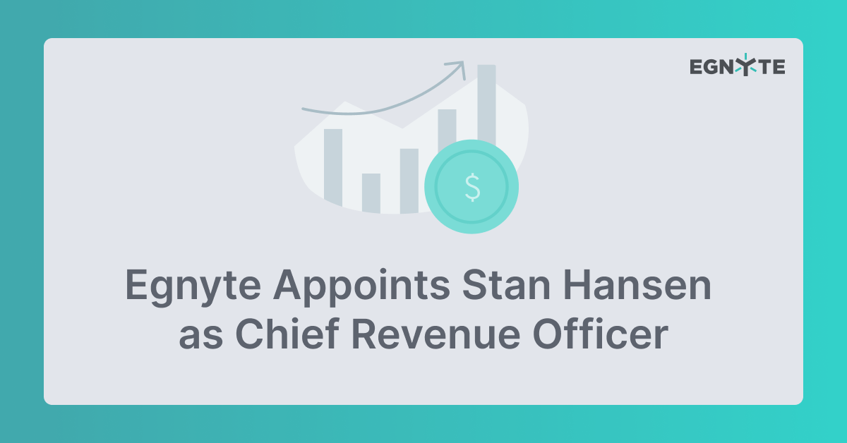 Egnyte Appoints Stan Hansen as Chief Revenue Officer