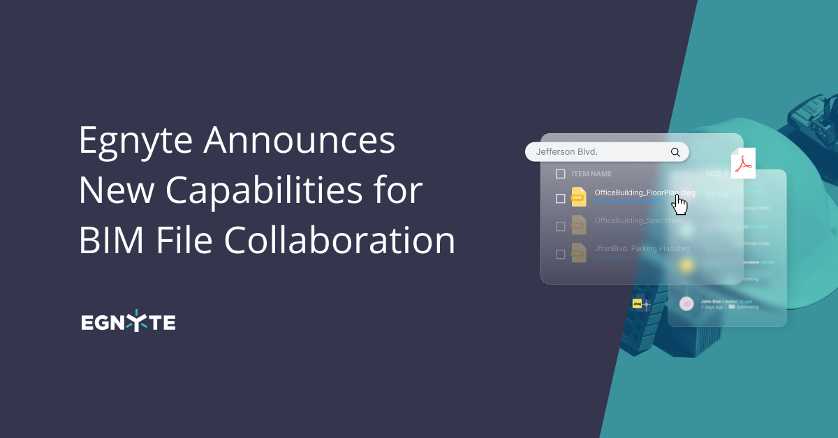 Egnyte Announces New Capabilities for BIM File Collaboration Egnyte