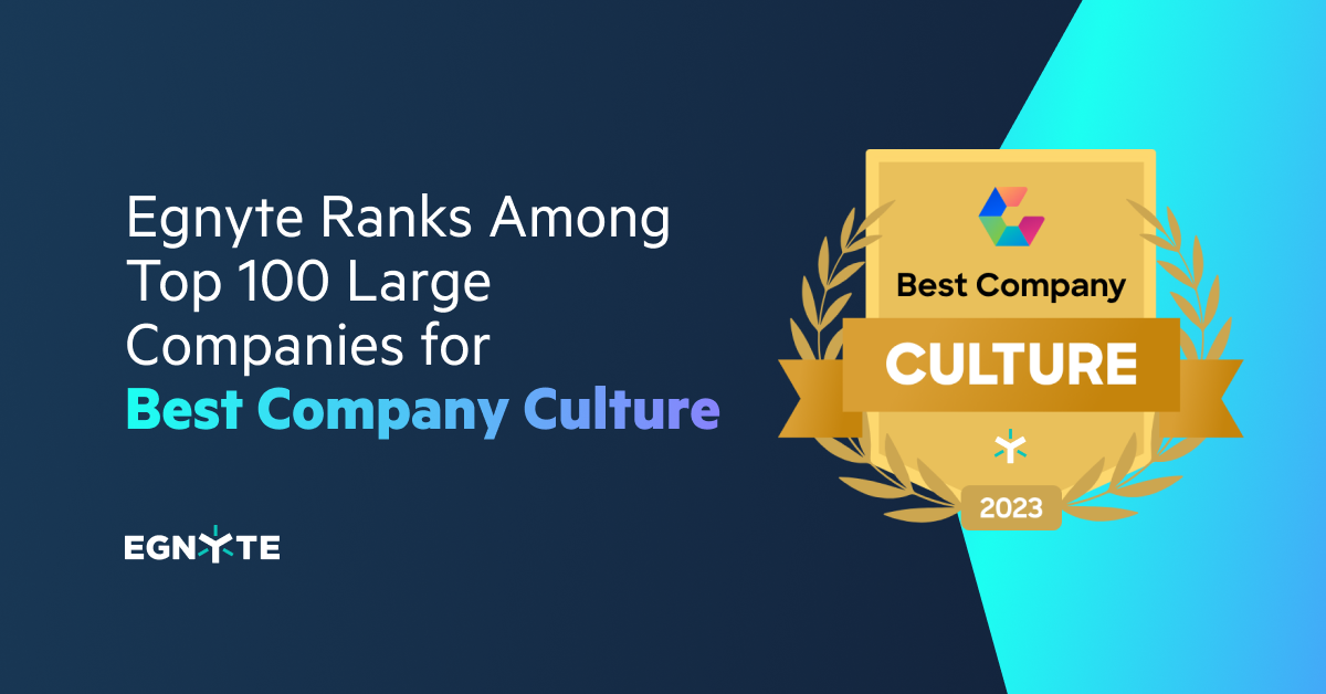 Egnyte Ranks Among Top 100 Large Companies for Best Company Culture by Comparably