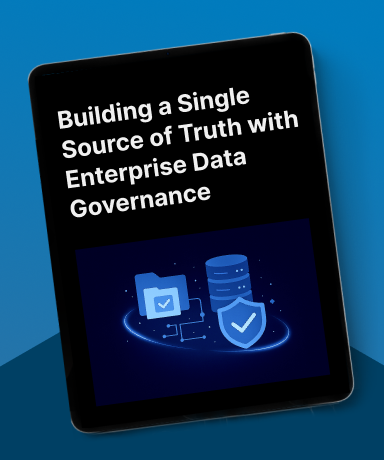 Building a Single Source of Truth with Enterprise Data Governance