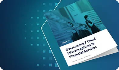 Overcoming Cloud Misconceptions in Financial Services