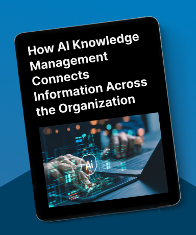 How AI Knowledge Management Connects Information Across the Organization