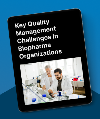 Key Quality Management Challenges in Biopharma Organizations