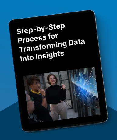 Step-by-Step Process for Transforming Data into Insights