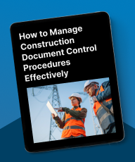 How to Manage Construction Document Control Procedures Effectively