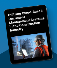 Utilizing Cloud-Based Document Management Systems in the Construction Industry