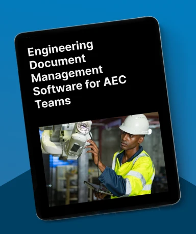Engineering Document Management Software for AEC Teams