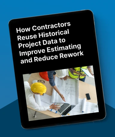 How Contractors Reuse Historical Project Data to Improve Estimating and Reduce Rework