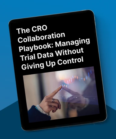 The CRO Collaboration Playbook: Managing Trial Data Without Giving Up Control